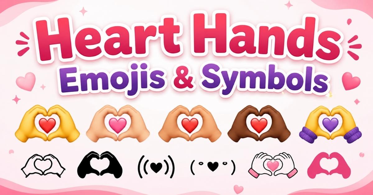 Heart Hands Emojis & Symbols